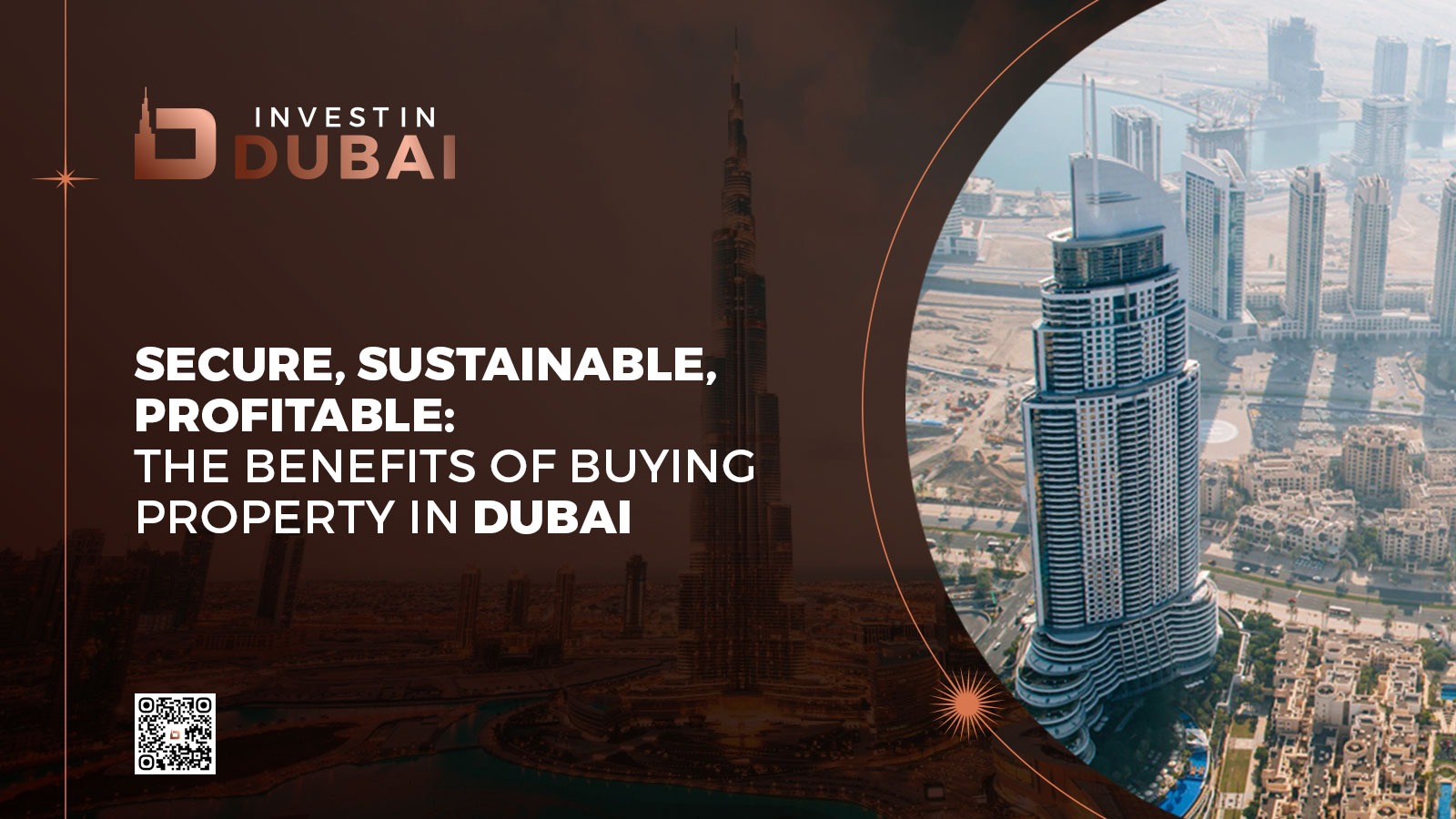 Secure, Sustainable, Profitable The Benefits of Buying Property in Dubai