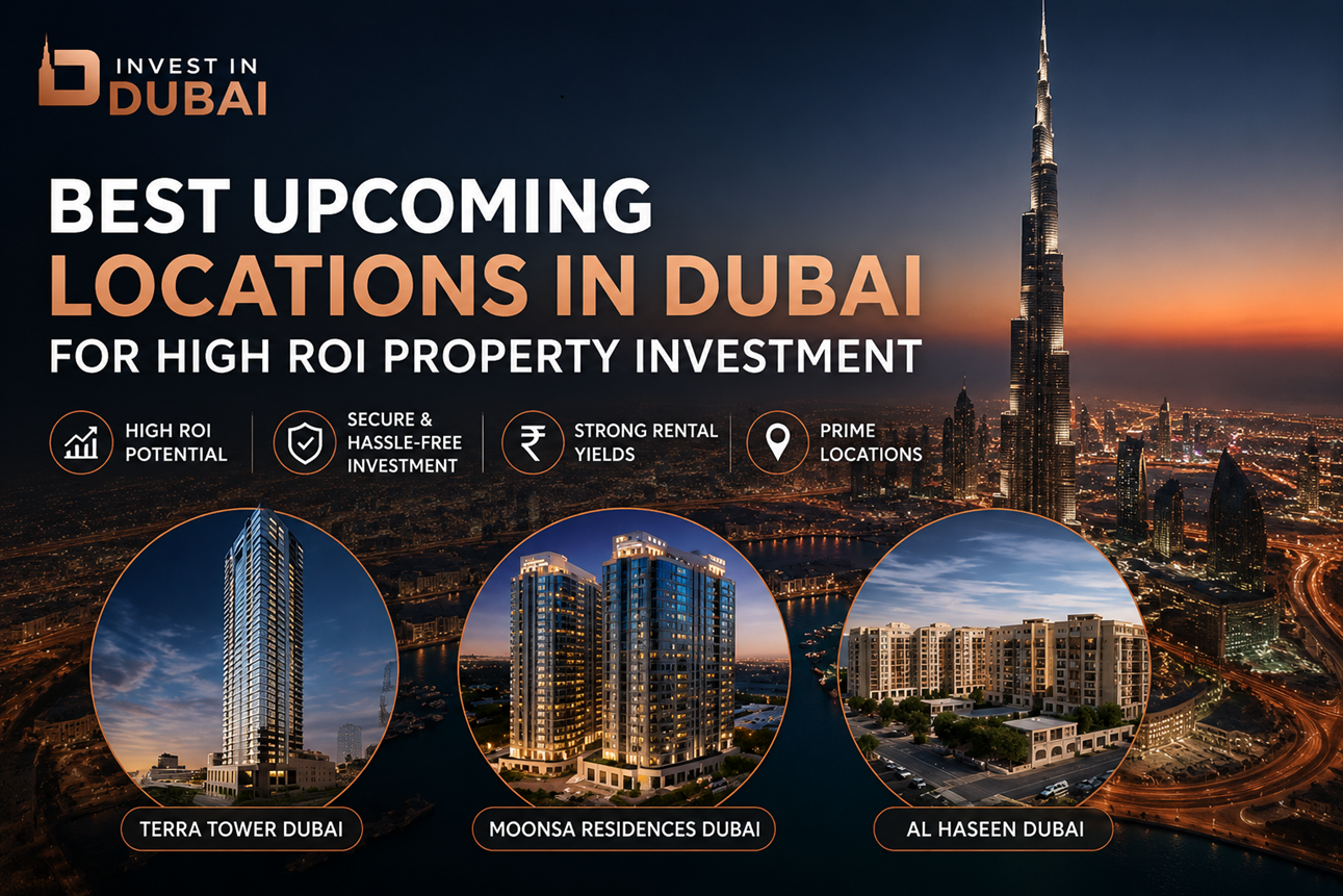 Best Upcoming Locations in Dubai for High ROI Property Investment